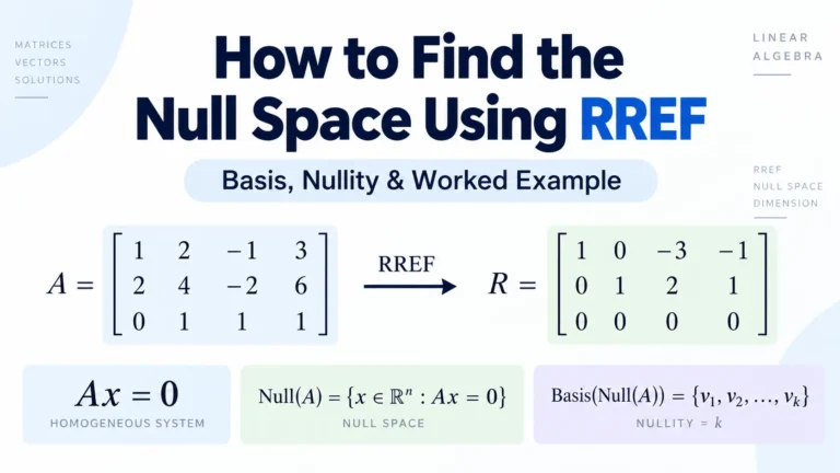How to Find the Null Space of a Matrix Using RREF